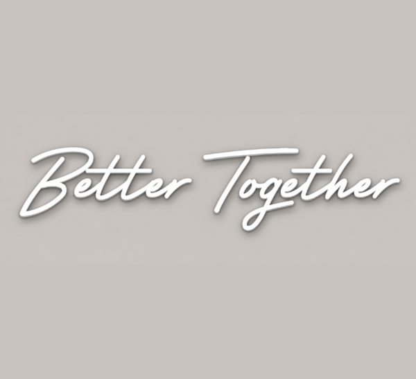 Better Together